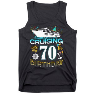 Cruising Into My 70 Year Old Birthday Crew 70th Cruise Bday Tank Top