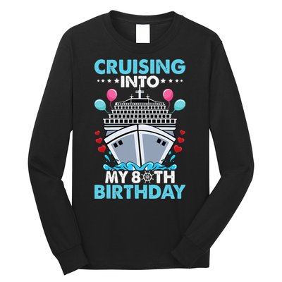 Cruising Into My 80th Birthday 80 Year Old Cruise Birthday Long Sleeve Shirt