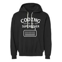 Coding Is My Superpower Coder Code Software Programmer Garment-Dyed Fleece Hoodie