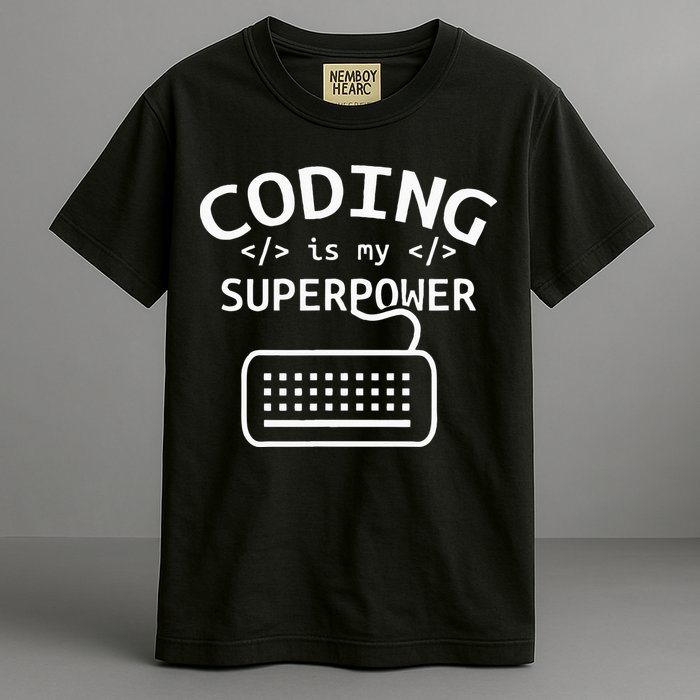 Coding Is My Superpower Coder Code Software Programmer Garment-Dyed Heavyweight T-Shirt