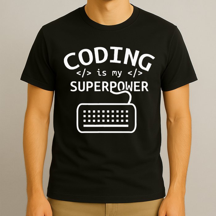 Coding Is My Superpower Coder Code Software Programmer T-Shirt