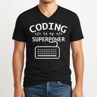 Coding Is My Superpower Coder Code Software Programmer V-Neck T-Shirt