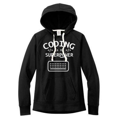 Coding Is My Superpower Coder Code Software Programmer Women's Fleece Hoodie