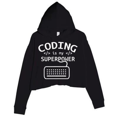 Coding Is My Superpower Coder Code Software Programmer Crop Fleece Hoodie