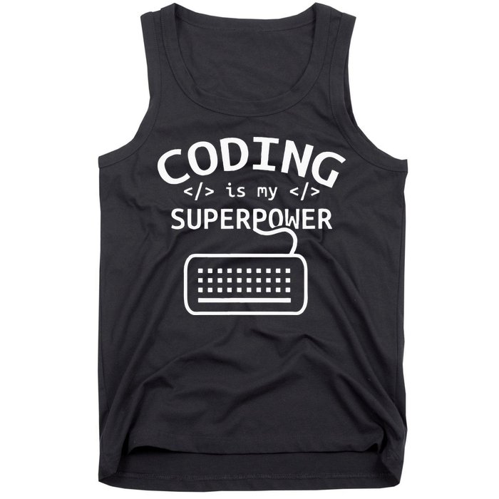Coding Is My Superpower Coder Code Software Programmer Tank Top