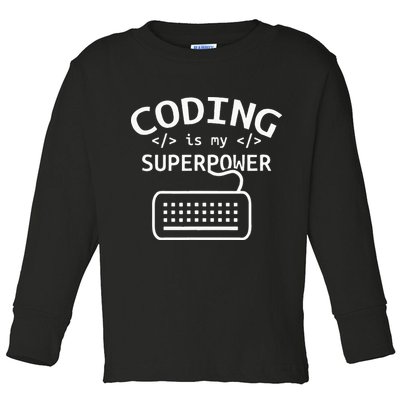 Coding Is My Superpower Coder Code Software Programmer Toddler Long Sleeve Shirt
