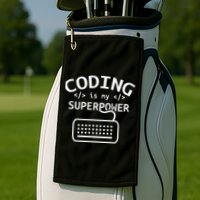 Coding Is My Superpower Coder Code Software Programmer Golf Towel
