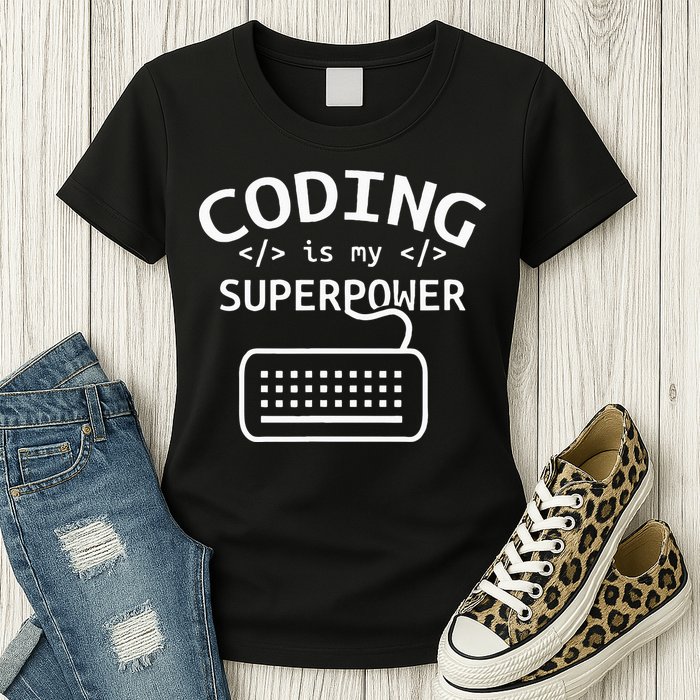 Coding Is My Superpower Coder Code Software Programmer Womens T-Shirt