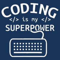 Coding Is My Superpower Coder Code Software Programmer Infant Baby Jersey Bodysuit