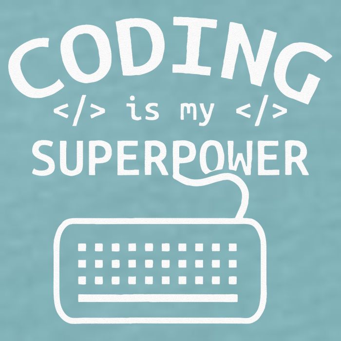 Coding Is My Superpower Coder Code Software Programmer Sueded Cloud Jersey T-Shirt