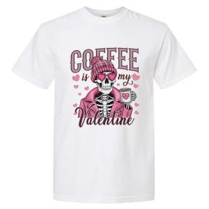 Coffee Is My Valentine Skeleton Mama Garment-Dyed Heavyweight T-Shirt