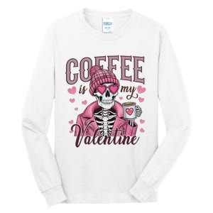 Coffee Is My Valentine Skeleton Mama Tall Long Sleeve T-Shirt