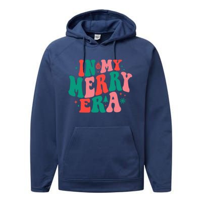 Christmas In My Merry Era Xmas Holiday Christmas Performance Fleece Hoodie