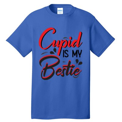 Cupid Is My Bestie Cupid Valentine's Day Costume Funny Gift Tall T-Shirt