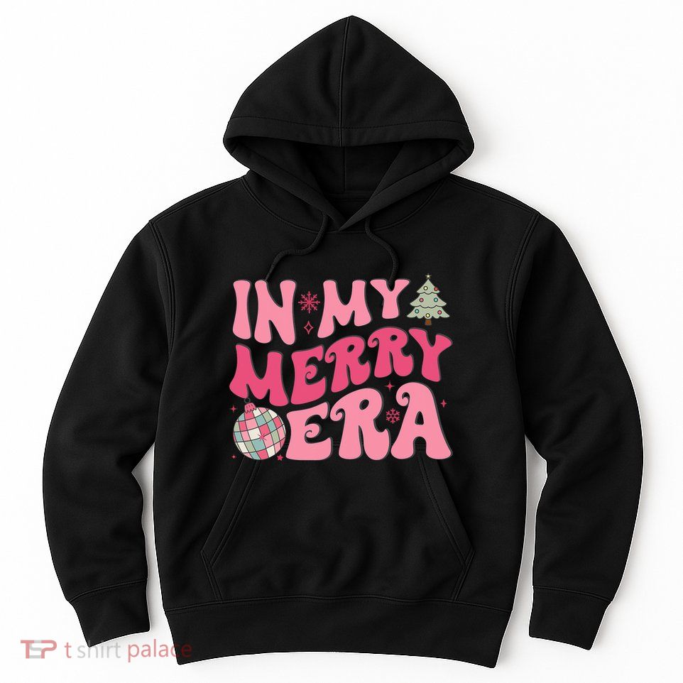 Christmas In My Merry Era Xmas Holiday Christmas Hoodie