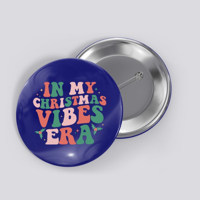 Christmas In My Christmas Vibes Era Xmas Holiday Christmas Cool Gift Button