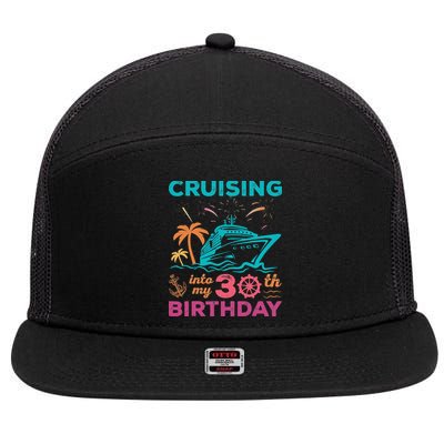 Cruising Into My 30th Birthday Party My Birthday Cruise 7 Panel Mesh Trucker Snapback Hat