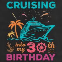 Cruising Into My 30th Birthday Party My Birthday Cruise 7 Panel Mesh Trucker Snapback Hat