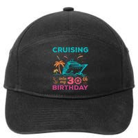 Cruising Into My 30th Birthday Party My Birthday Cruise 7-Panel Snapback Hat