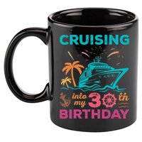 Cruising Into My 30th Birthday Party My Birthday Cruise 11oz C Handle Ceramic Mug