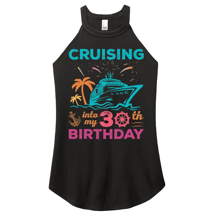 Cruising Into My 30th Birthday Party My Birthday Cruise Women's Perfect Tri Rocker Tank