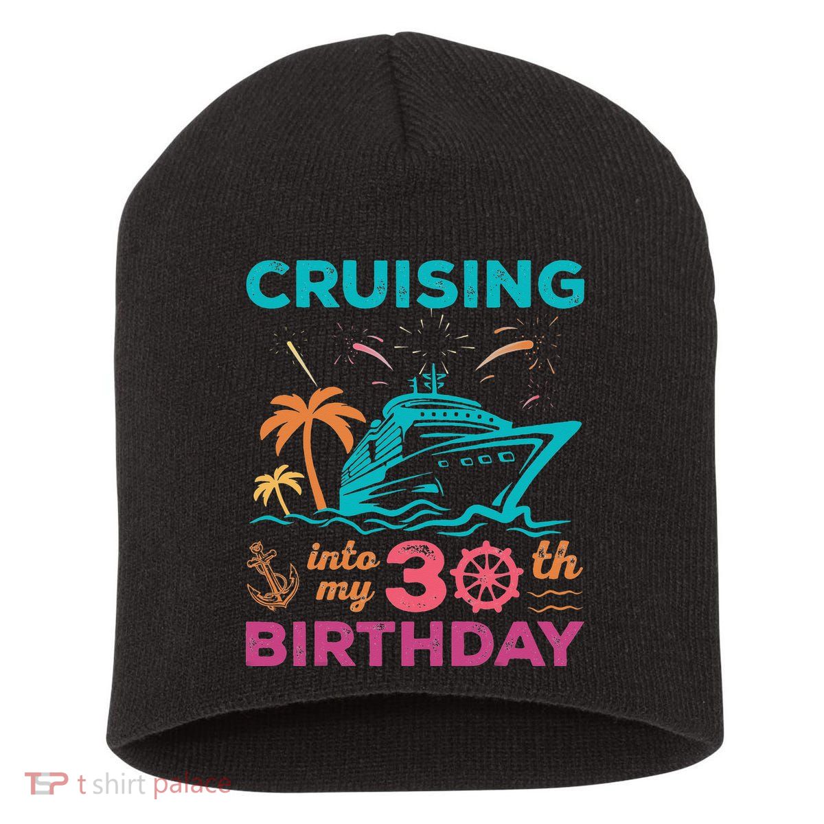 Cruising Into My 30th Birthday Party My Birthday Cruise Short Acrylic Beanie