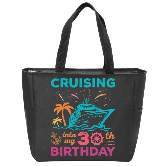 Cruising Into My 30th Birthday Party My Birthday Cruise Zip Tote Bag