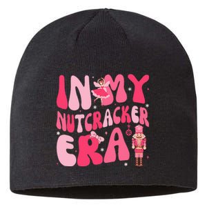 Christmas In My Nutcracker Era Nutcracker Ballet Sustainable Beanie