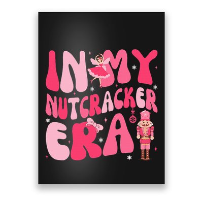 Christmas In My Nutcracker Era Nutcracker Ballet Poster