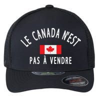 Canada Is Not For Sale Le Canada NEst Pas à Vendre Flexfit Unipanel Trucker Cap