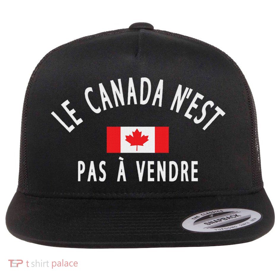 Canada Is Not For Sale Le Canada NEst Pas à Vendre Flatbill Hat