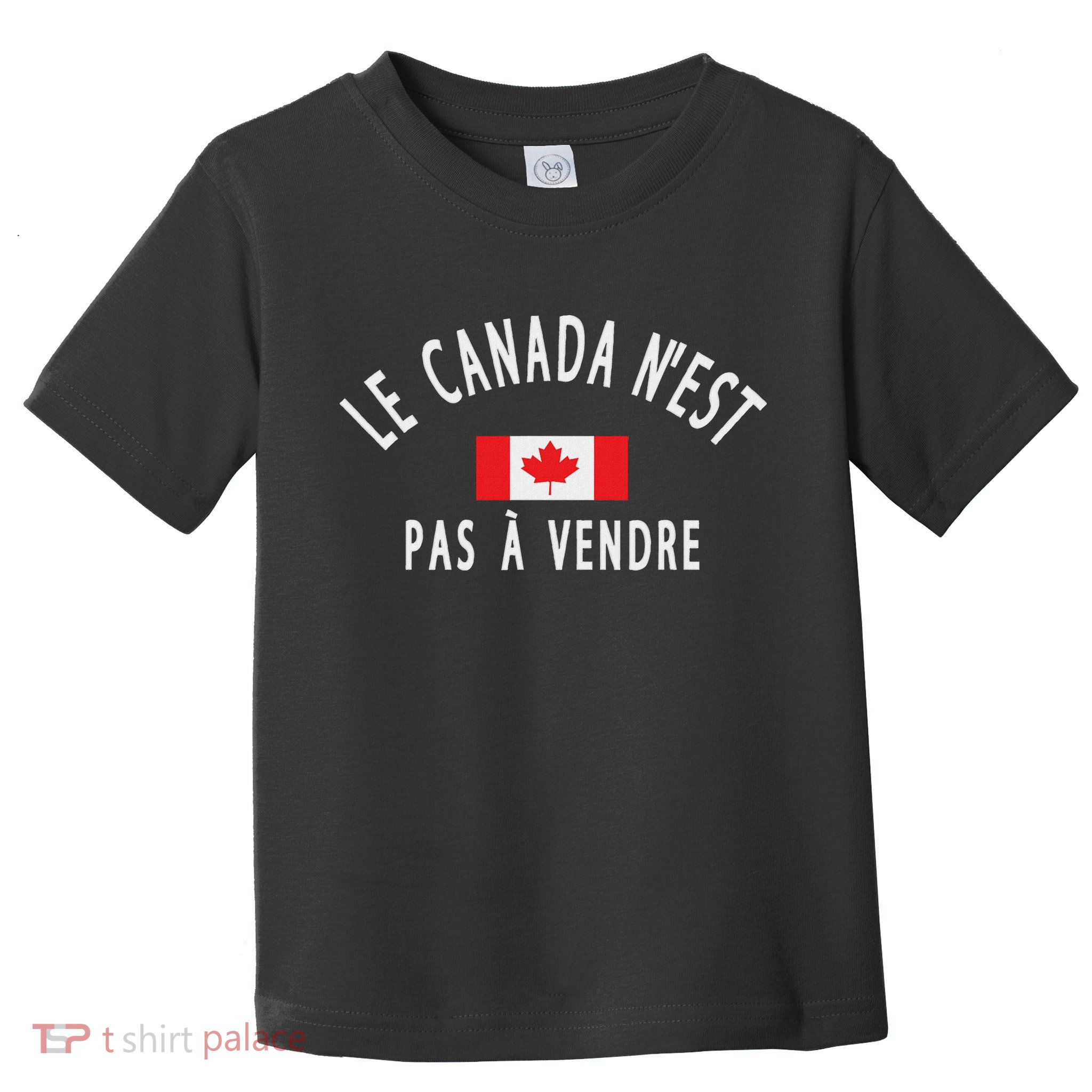 Canada Is Not For Sale Le Canada NEst Pas à Vendre Toddler T-Shirt