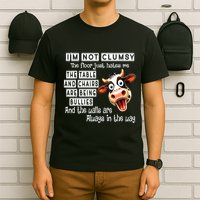 Cow IM Not Clumsy The Floor Just Hates Me The Table T-Shirt