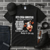Cow IM Not Clumsy The Floor Just Hates Me The Table Tall T-Shirt