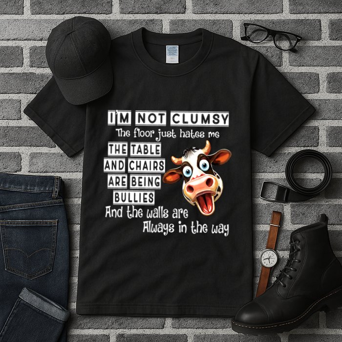 Cow IM Not Clumsy The Floor Just Hates Me The Table Tall T-Shirt