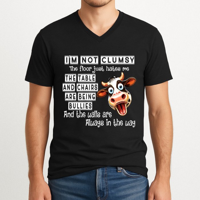Cow IM Not Clumsy The Floor Just Hates Me The Table V-Neck T-Shirt