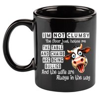 Cow IM Not Clumsy The Floor Just Hates Me The Table 11oz C Handle Ceramic Mug