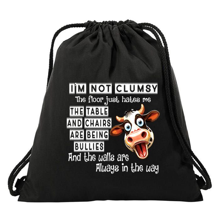 Cow IM Not Clumsy The Floor Just Hates Me The Table Drawstring Bag