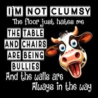 Cow IM Not Clumsy The Floor Just Hates Me The Table Drawstring Bag