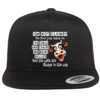 Cow IM Not Clumsy The Floor Just Hates Me The Table Flatbill Hat