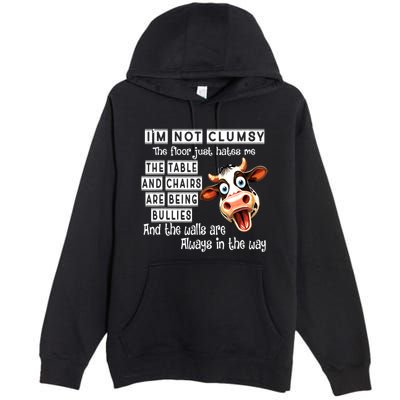 Cow IM Not Clumsy The Floor Just Hates Me The Table Premium Pullover Hoodie