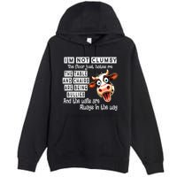 Cow IM Not Clumsy The Floor Just Hates Me The Table Premium Pullover Hoodie