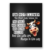 Cow IM Not Clumsy The Floor Just Hates Me The Table Poster