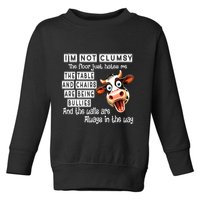 Cow IM Not Clumsy The Floor Just Hates Me The Table Toddler Sweatshirt