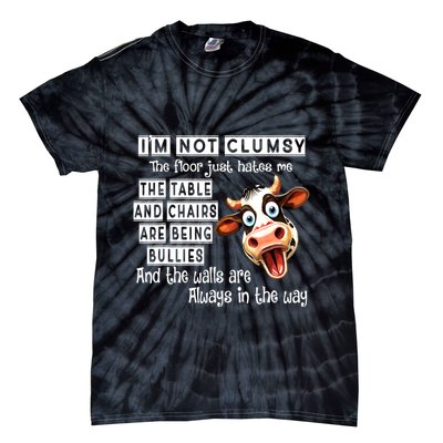 Cow IM Not Clumsy The Floor Just Hates Me The Table Tie-Dye T-Shirt