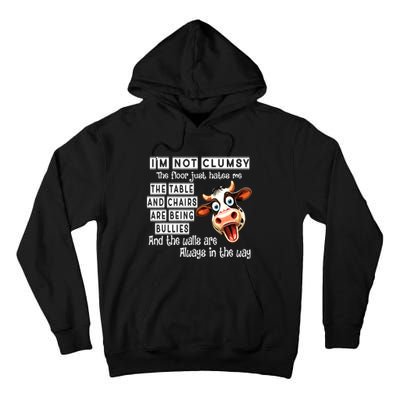 Cow IM Not Clumsy The Floor Just Hates Me The Table Tall Hoodie