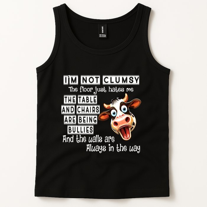 Cow IM Not Clumsy The Floor Just Hates Me The Table Tank Top