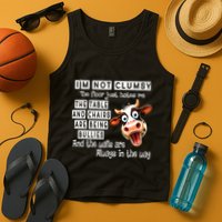 Cow IM Not Clumsy The Floor Just Hates Me The Table Tank Top