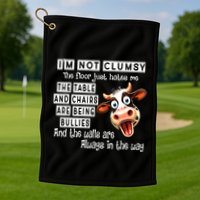 Cow IM Not Clumsy The Floor Just Hates Me The Table Golf Towel