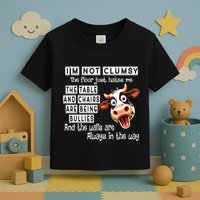 Cow IM Not Clumsy The Floor Just Hates Me The Table Toddler T-Shirt